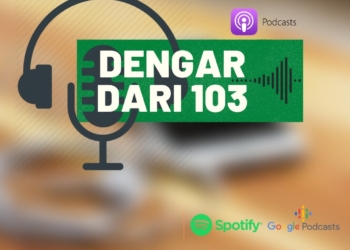 Podcast “DENGAR DARI 103”
