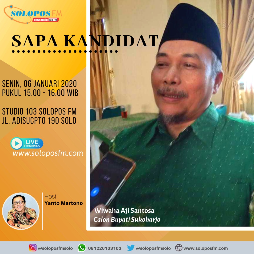 Sapa Kandidat, Wiwaha Aji Santosa, bakal Calon Bupati Sukoharjo Periode 2020-2024 dari jalur Independen