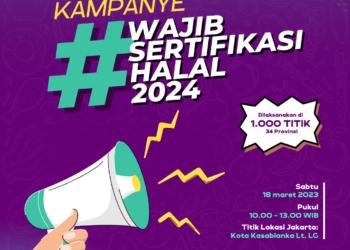 Kampanye Wajib Sertifikasi Halal 2024