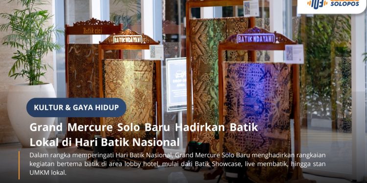Grand Mercure Solo Baru Hadirkan Batik Lokal di Hari Batik Nasional