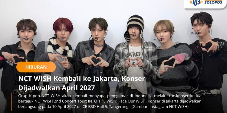 NCT WISH Kembali ke Jakarta, Konser Dijadwalkan April 2027