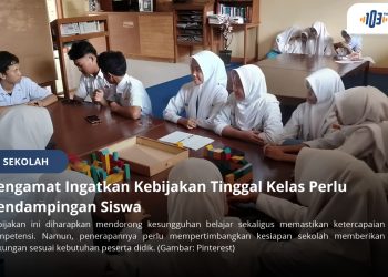 Mutu Pendidikan Tak Cukup Diukur dari Nilai dan Kenaikan Kelas