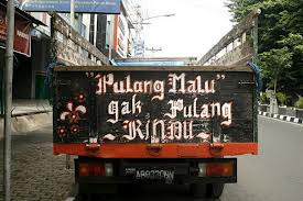 DIBALIK “PULANG MALU TAK PULANG RINDU”