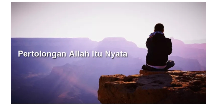 PERTOLONGAN ALLAH DILUAR DUGAAN HAMBA-NYA