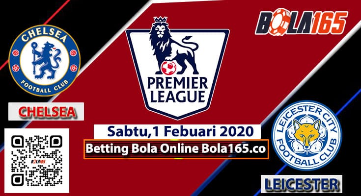 Prediksi Skor Chelsea Vs Leicester City di Laga English Premier League (EPL)