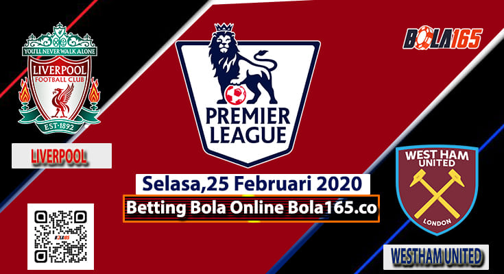 Prediksi Skor WestHam United Vs Liverpool Di Liga Inggris