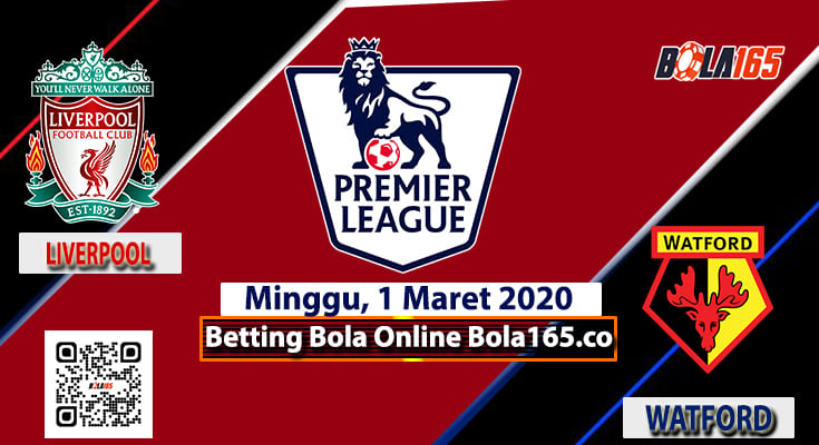 Prediksi Skor Watford Vs Liverpool, pada tanggal 01 Maret 2020