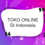 Ini Dia Toko Online Terbaik & Terpercaya di Indonesia