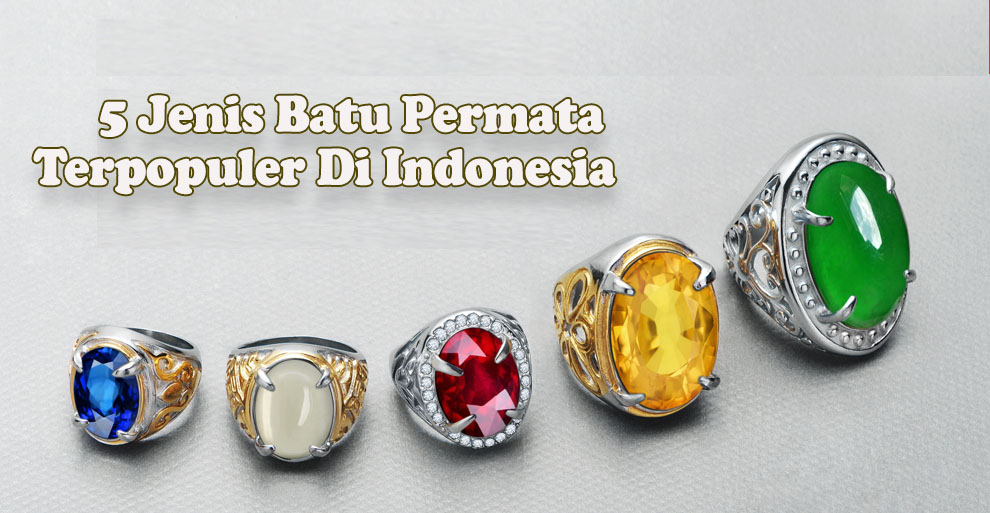 5 Jenis Batu Permata Terpopuler, Cek Harganya Disini