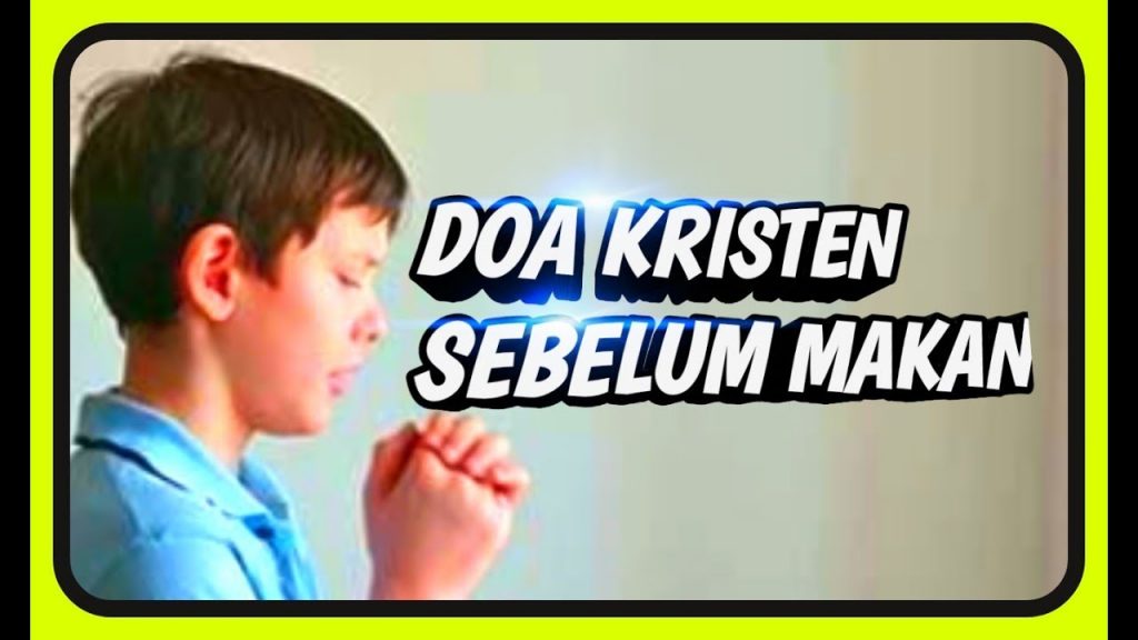 3 Doa Kristen Sebelum Makan Paling Gampang Dihafalkan